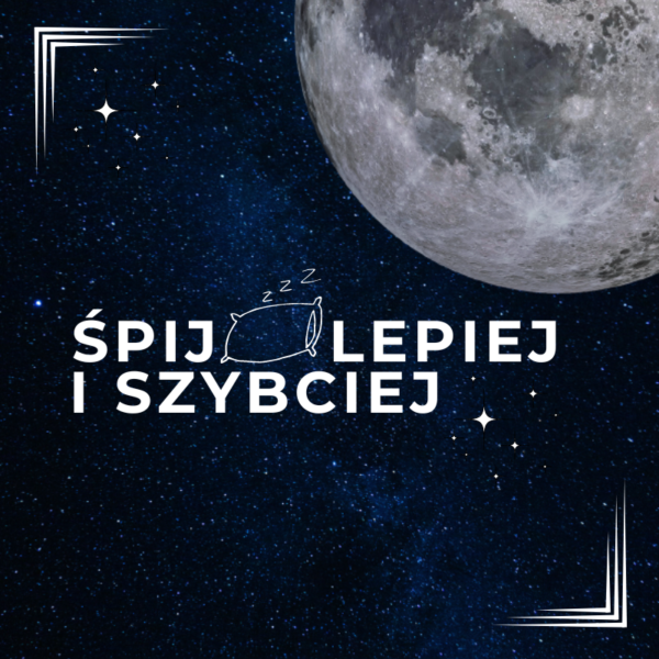 Śpij lepiej i szybciej!